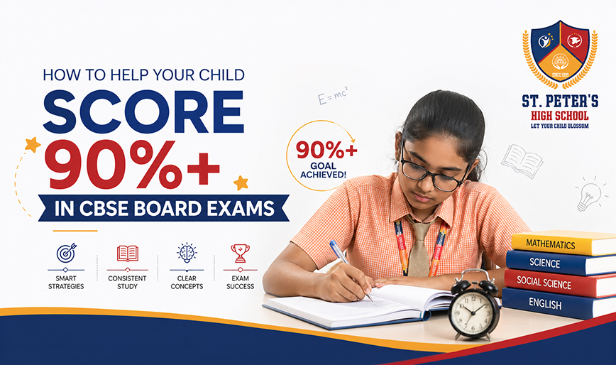 How to Help Your Child Score 90%+ in CBSE Board Exams